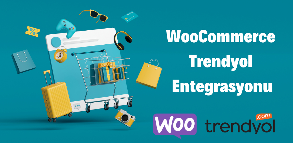 WooCommerce Trendyol Entegrasyonu